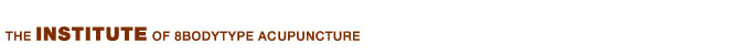 The Institute of 8Bodytype acupuncture